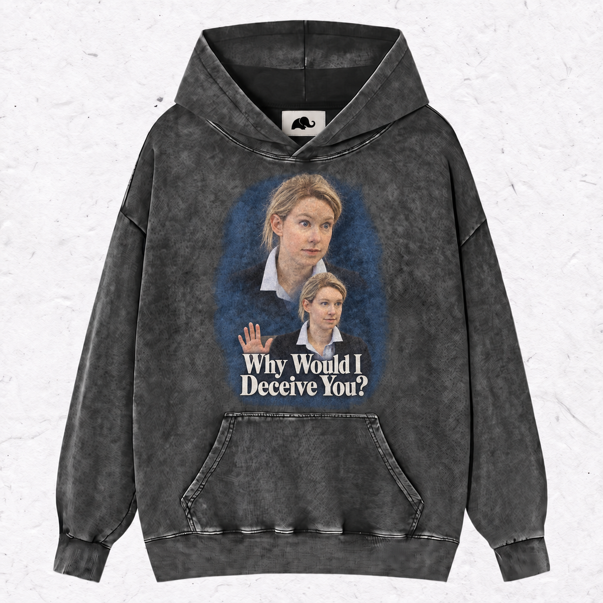 WHY WOULD I DECEIVE YOU ? HOOD＆ SWEAT＆TEE